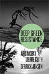 ‘Deep Green Resistance’ – How not to build a movement | by Ian Angus