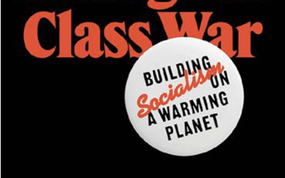 CLIMATE CHANGE AS CLASS WAR by Matthew Huber